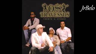 Os Travessos Cd Completo 2007 JrBelo [upl. by Harilda]