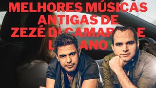 Melhores músicas antigas de Zezé Di Camargo e Luciano [upl. by Neehs999]