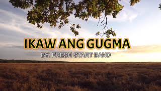 IKAW ANG GUGMA with LYRICS  BISAYA CHRISTIAN SONG [upl. by Georas]