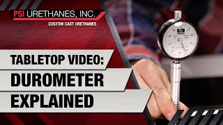 Polyurethane Durometer Explained  PSI Urethanes Inc AustinTX Cast Urethane Manufacturers [upl. by Bigler628]