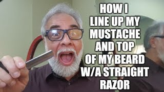 How I line up my mustache amp top of the beard wa straight razor [upl. by Tserof]