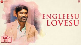 Engleesu Lovesu  Pakkiri  Dhanush amp Jonita Gandhi  Amit Trivedi  Madhan Karky  Full Audio [upl. by Aleekahs913]