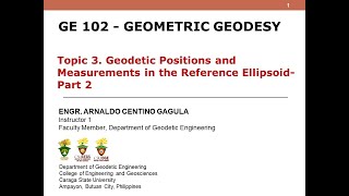 Geodetic Positions and Measurements  Topic 3 GE 102 Geometric Geodesy Part 1 [upl. by Winebaum]