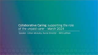 Collaborative Caring supporting the role of the unpaid carer [upl. by Rooney]