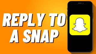 How To Reply To A Snap On Snapchat 2024 [upl. by Attenaej590]