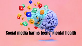 Social media harms teens’ mental health mounting evidence shows What now [upl. by Eeldarb]