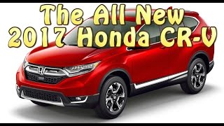 2017 Honda CRV is All New amp here are the Juicy Details [upl. by Doughman486]