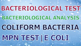 BACTERIOLOGICAL TEST  MPN TEST E COLI  COLIFORM BACTERIA  MICROBIOLOGY BACTERIOLOGICAL ANALYSIS [upl. by Hales]