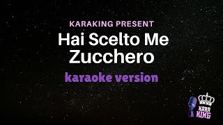 Zucchero  Hai Scelto Me  Karaoke Version from karaking Karaoke [upl. by Nahtonoj201]