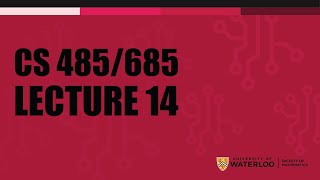 CS 485685  Lecture 14 [upl. by Tiram]