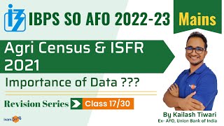 IBPS AFO MAINS 202223  Importance of Data  Agriculture Census amp ISFR 2021 By Kailash Tiwari [upl. by Mizuki568]