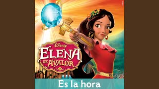 Es la hora De quotElena de Avalorquot [upl. by Rasaec]