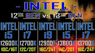 i5 13600K vs i7 13700K vs i5 12600K vs i7 12700K vs i9 12900K  12TH GEN vs 13TH GEN [upl. by Hardan308]