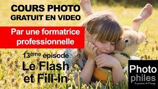 N°13 Cours sur la PHOTOGRAPHIE Léclairage  le flash technique du fillin [upl. by Janka265]