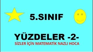 5SINIF YÜZDELER 2 YÜZDELER İLE İLGİLİ PROBLEM ÇÖZÜMLERİ [upl. by Cut]