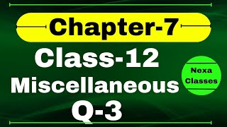 Q3 Miscellaneous Exercise Chapter7 Class 12 Math  Class 12 Miscellaneous Exercise Chapter7 Q3 [upl. by Jehu]