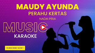 Maudy Ayunda  Perahu Kertas Karaoke Version  Nada Pria [upl. by Redyr]