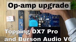 Topping DX7 Pro Op amp upgrade with Burson V6 [upl. by Enilecram]