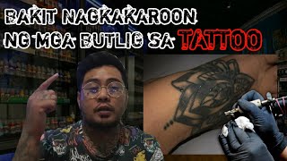 Bakit Nagkakaroon ng mga BUTLIG  PIMPLES  BUMPS sa TATTOO [upl. by Innoj]