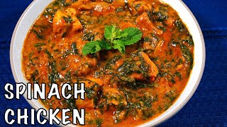 EASY amp QUICK WAY TO COOK SPINACH CHICKEN CURRY  PALAK CHICKEN  Murgh Saagwala [upl. by Derry]