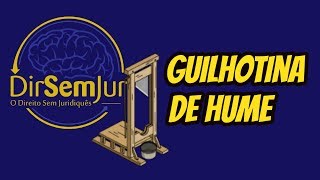 Guilhotina de Hume Lei de Hume ou quotfalácia naturalistaquot [upl. by Sillyrama]