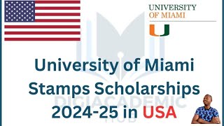 Bourses STAMPS 2024  2025 de lUniversité de Miami USA sont ouvertes [upl. by Ymor758]