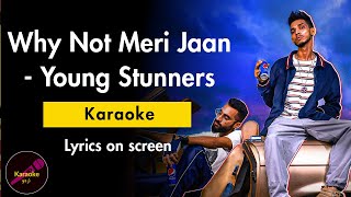 Why Not Meri Jaan Ft Young Stunners  KaraokeInstrumental Version  Sing along lyrics  Pepsi [upl. by Magavern]