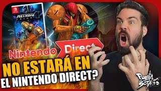 Metroid Prime 4 NO estará en el Nintendo Direct Estoy bastante seguro [upl. by Aikal]