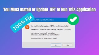 100 Fix You must Install or Update NET to run this Application Framework MicrosoftNETCoreApp [upl. by Arahsit]