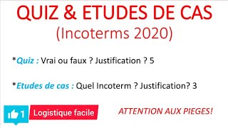 QUIZ amp Etudes de cas sur les incoterms 2020  nuances ATTENTION AUX PIEGES  👍⚠️ [upl. by Okkin]