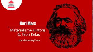 Karl Marx Materialisme Historis dan Teori Kelas [upl. by Cesare529]