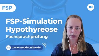 FSPSimulation Fachsprachprüfung  Hypothyreose︱Kursanmeldung wwwmeddeonlinede [upl. by Leirej]