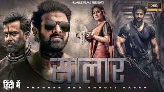 Salaar 2023 Full Movie Hindi Dubbed  Prabhas  Shruti Haasan  Latest South Indian Movie [upl. by Akeenahs]