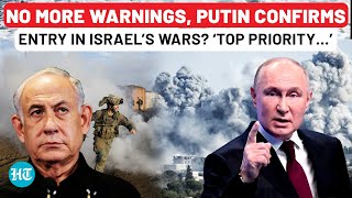 Putin Confirms Entry In Israel Wars As Ally On Verge Of Being Drawn Into Conflict ‘Top Priority…’ [upl. by Nyved]