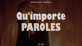 Juliette Armanet  Quimporte  PAROLES  LYRICS [upl. by Vergil54]