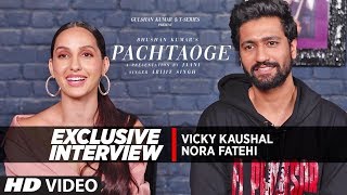 Exclusive Interview Vicky Kaushal amp Nora Fatehi  Pachtaoge [upl. by Furlani]