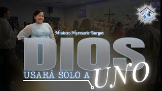 Dios Usará Solo A Uno Ministro Myrmarie Burgos [upl. by Nitsrik]