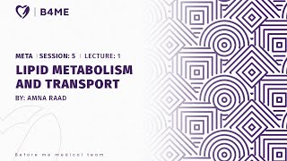 META S5 L1  Lipid Metabolism And Transport [upl. by Annoel109]