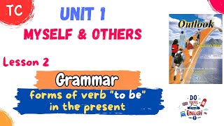 English TC  Unit 1  Myself and others  lesson 2  Grammar  forms of verb quotto bequot in the present [upl. by Chemash411]