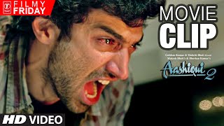 Aditya Roy Kapoor s Furious Anger  AASHIQUI 2 Movie Clips 6  TSeries [upl. by Esinert]