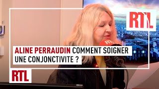 Aline Perraudin  Comment soigner une conjonctivite [upl. by Adnolay]