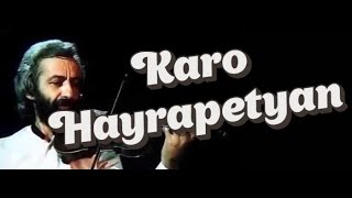 Karapet Karo Hayrapetyan  The Best [upl. by Broucek552]