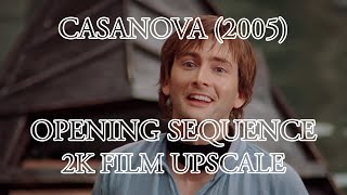 BBC  Casanova 2005  Opening Sequence 2K Film Upscale  David Tennant [upl. by Sussman578]