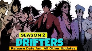 Drifters Season 2 Release Date And All Other Updates  Release on Netflix [upl. by Maon]