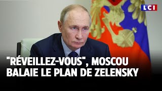 quotRéveillezvousquot Moscou balaie le plan de Zelensky [upl. by Aleirbag28]