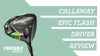 Callaway Epic Flash Driver  Experts Review [upl. by Corbin]