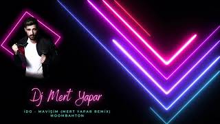 İdo  Mavişim Mert Yapar Remix mertyapar [upl. by Oskar]