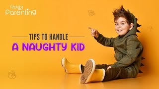 8 Effective Tips to Deal With a Naughty Child [upl. by Anitselec57]