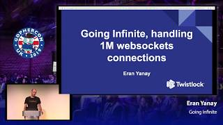 GopherCon UK 2019 Eran Yanay  Going Infinite Handling 1 Million Websocket Connections in Go [upl. by Arimat]