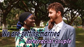 We are getting married  interracial couple [upl. by Naahs]